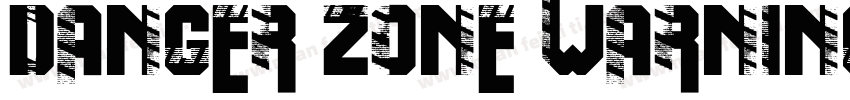 Danger Zone Warning字体转换
